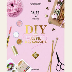 Seize Paris DIY au fil des saisons